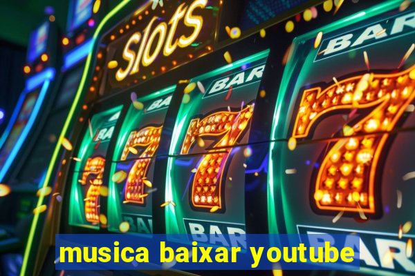 musica baixar youtube